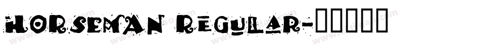 HORSEMAN Regular字体转换